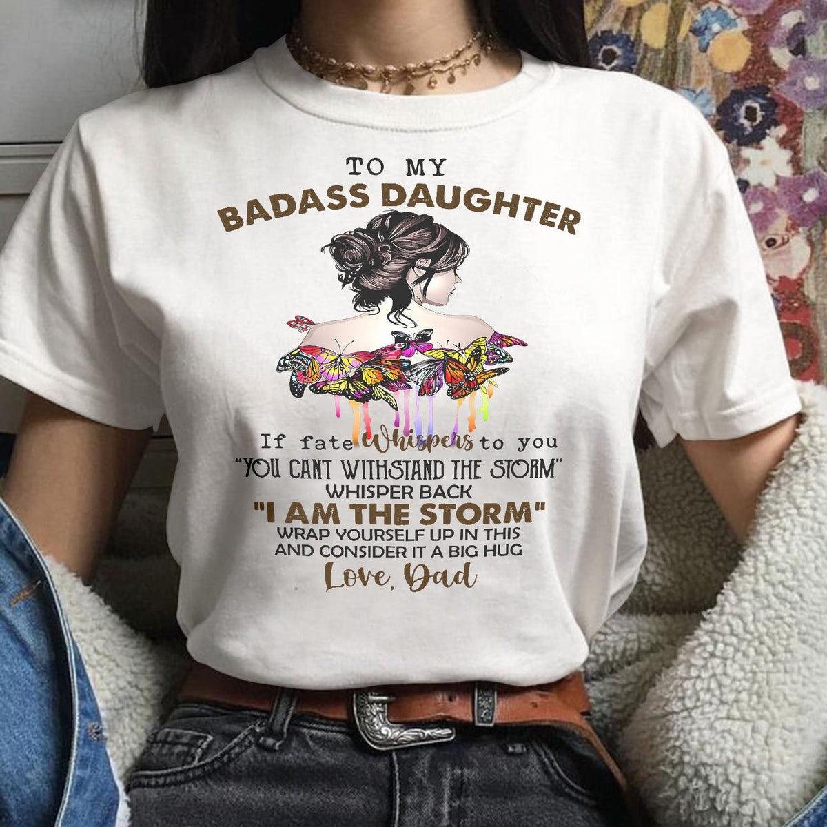 To My Badass Daughter - Gift For Daughter From Dad T-Shirt - XUAN01 (SKUT09-D01)