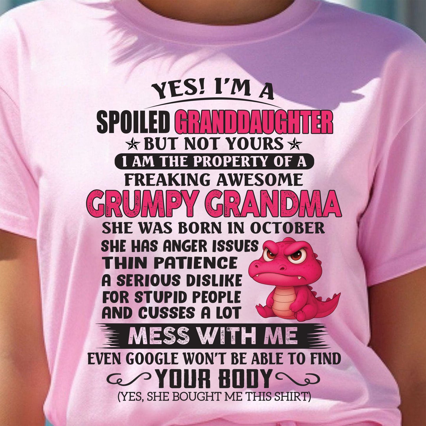 OCTOBER - YES, I'M A SPOILED GRANDDAUGHTER - GIFT FROM GRANDMA - tracy10 (SKU09-96-10)