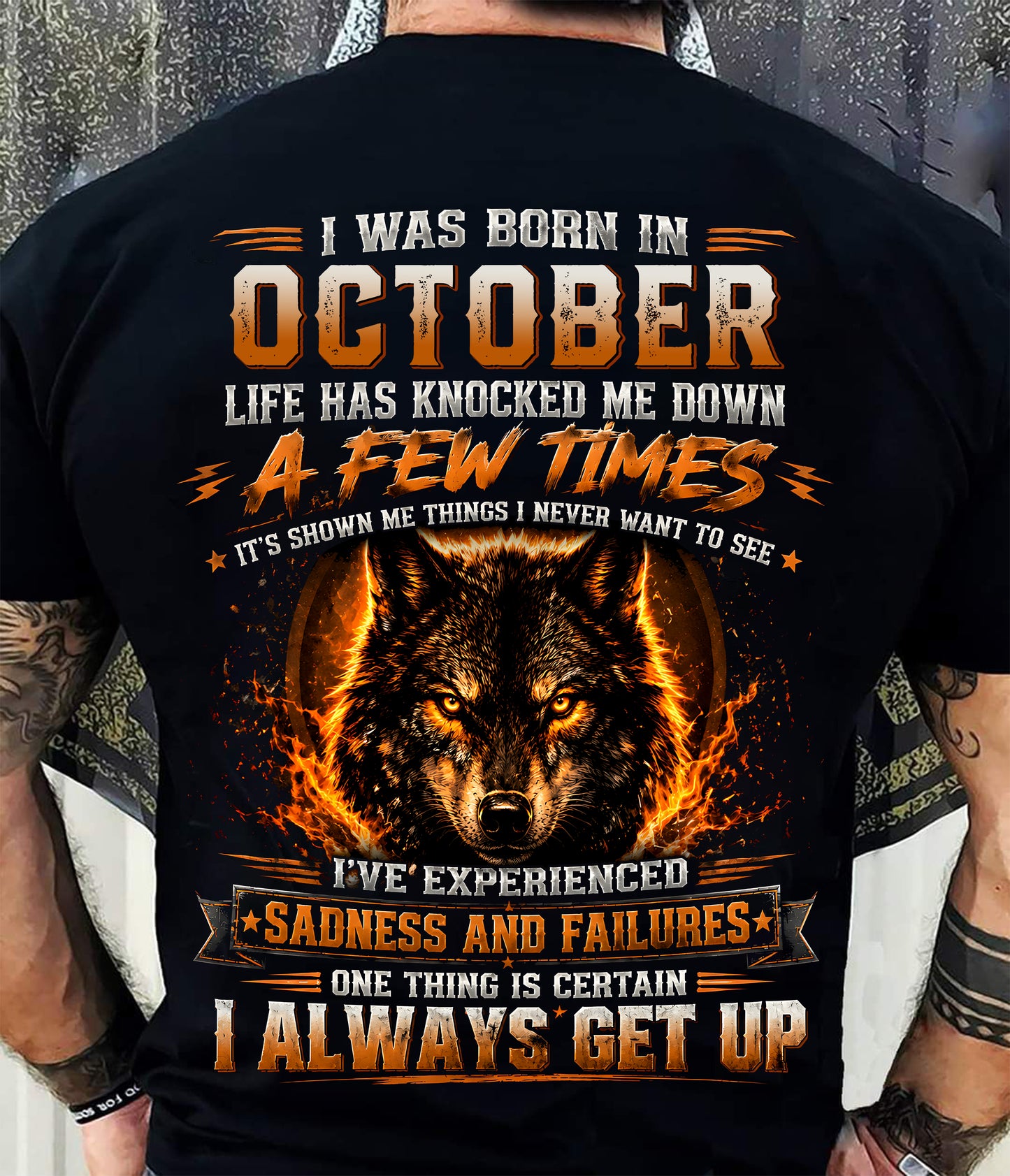 OCTOBER - I ALWAYS GET UP - Birthday T-Shirt For MEN - TRACY10 (SKU2607-331-10)