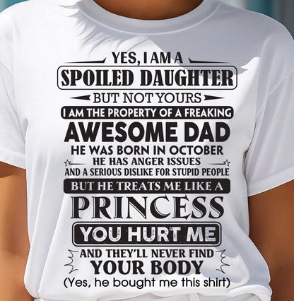 October – Yes, I Am A Spoiled Daughter – Gift For Daughter From Dad – xuan10 (SKU12-267-10)