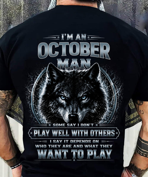 OCTOBER - I PLAY WELL WITH OTHERS DEPENDS ON WHO ARE - Birthday T-Shirt For MAN - TRACY10 (SKU2608-239-10)