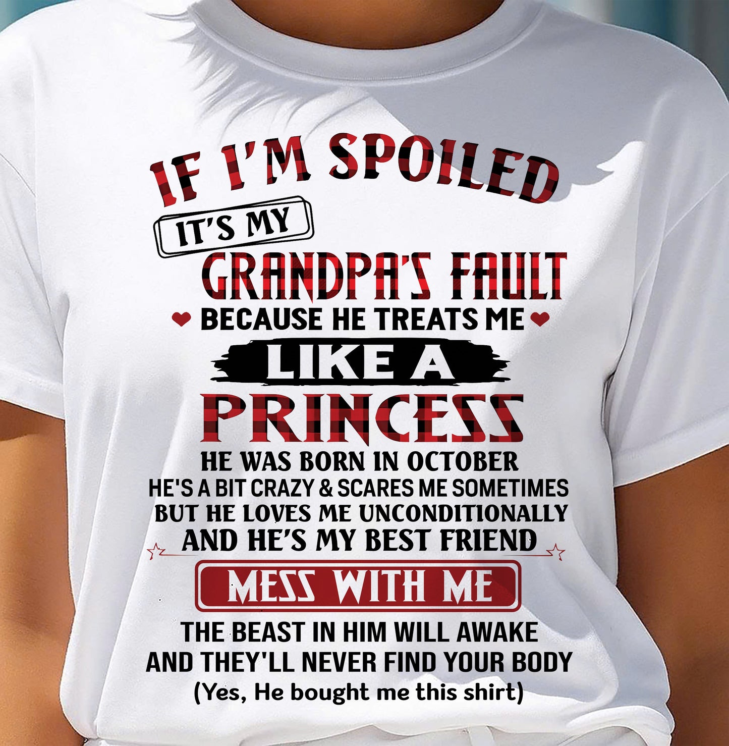 OCTOBER - IF I'M SPOILED IT'S MY GRANDPA'S FAULT - GIFT FROM GRANDPA - tracy10 (SKU2603-31-10)