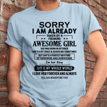 October - Sorry I Am Already Taken By A Freaking Awesome Girl - Gift For Husband From Wife - tracy10 (SKU-TSRGIRL-10)