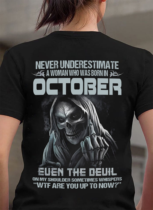 Never Underestimate A Woman Who Was Born In October – T-Shirt For Woman – XUAN10 (SKU09-13-10)