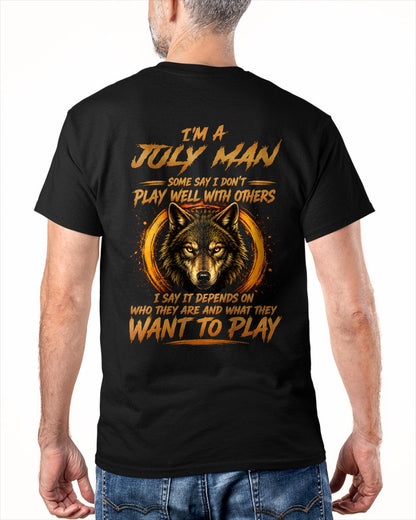 JULY - WHAT THEY WANT TO PLAY - Birthday T-Shirt For MAN - TRACY07 (SKU2608-12-07)