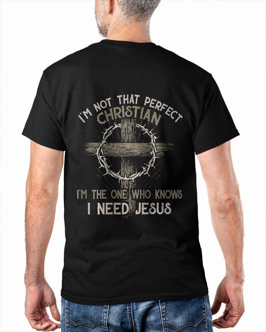 I'm Not That Perfect Christian 'm The One That Knows T-Shirt For MAN - TRACY00 (SKU-TRAN-180504)