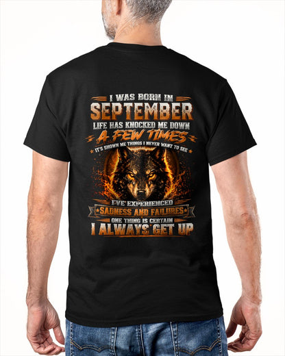 SEPTEMBER - I ALWAYS GET UP - Birthday T-Shirt For MEN - TRACY09 (SKU2607-331-09)