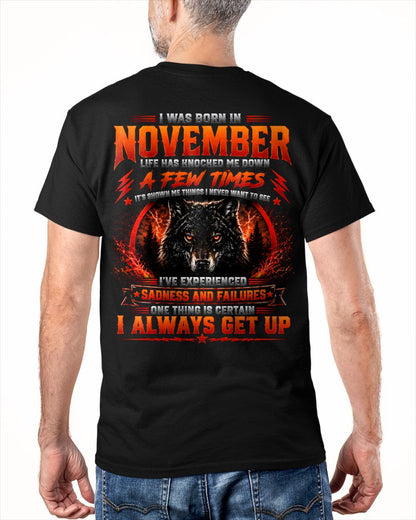 NOVEMBER - I ALWAYS GET UP - Birthday T-Shirt For MAN - TRACY11 (SKU2608-621-11)