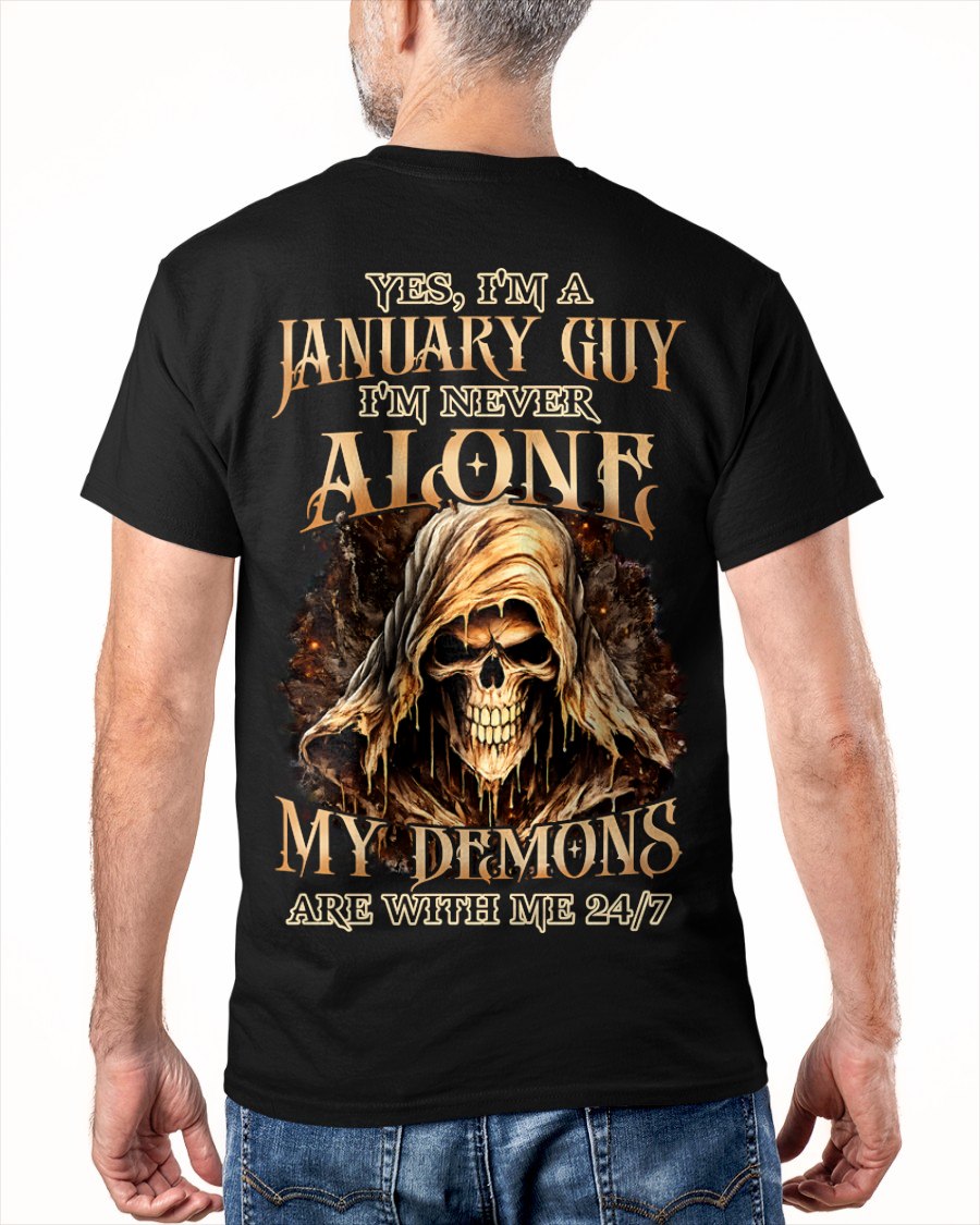 JANUARY - NEVER ALONE MY DEMONS ARE WITH ME T-Shirt For MAN - TRACY01 (SKU2606-159-01)