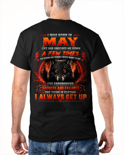 MAY - I ALWAYS GET UP - Birthday T-Shirt For MAN - TRACY05 (SKU2608-621-05)