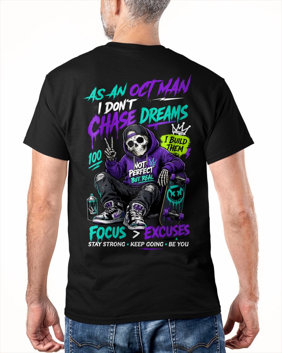 OCTOBER - I DON'T CHASE DREAM T-Shirt For MAN - TRACY10 (SKU2605-361-10)