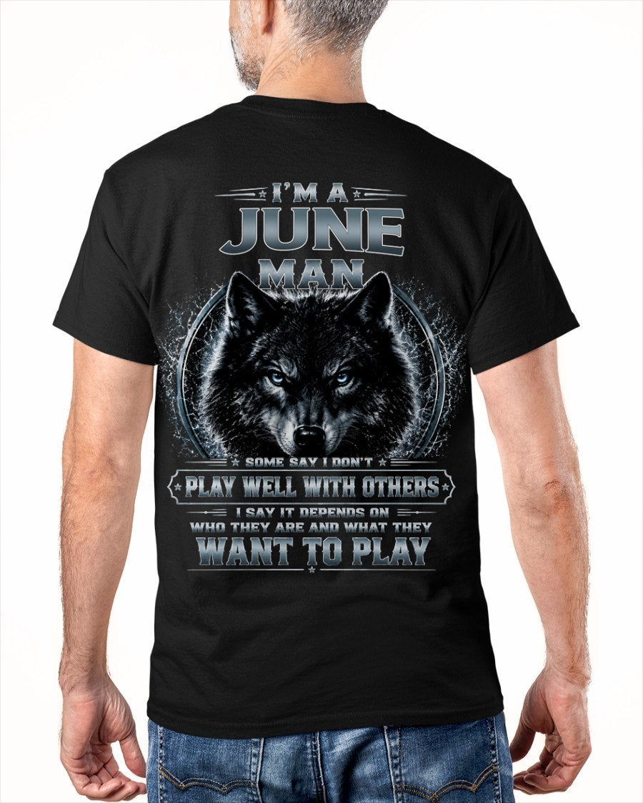 JUNE - I PLAY WELL WITH OTHERS DEPENDS ON WHO ARE - Birthday T-Shirt For MAN - TRACY06 (SKU2608-239-06)