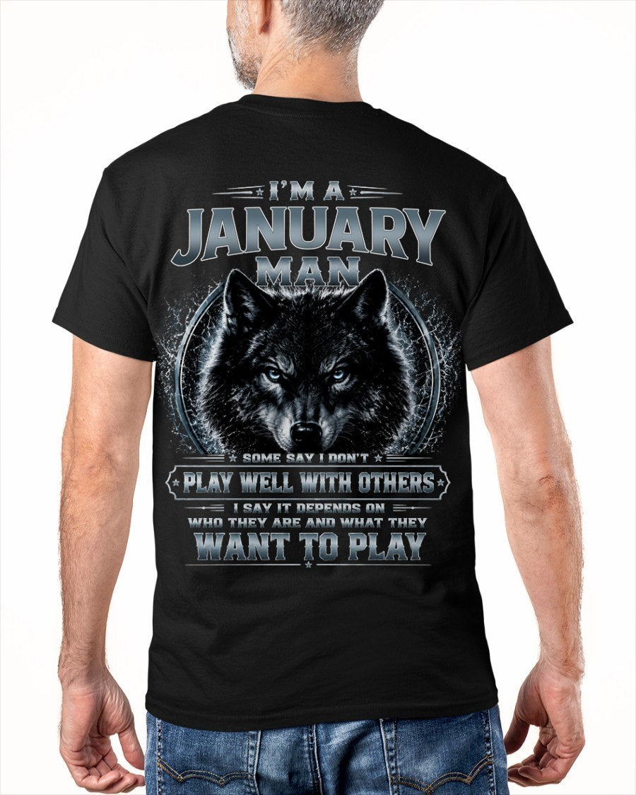 JANUARY - I PLAY WELL WITH OTHERS DEPENDS ON WHO ARE - Birthday T-Shirt For MAN - TRACY01 (SKU2608-239-01)