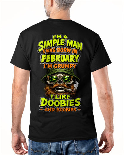 FEBRUARY - I'M A SIMPLE MAN - Birthday T-Shirt For MAN - TRACY02 (SKU2608-393-02)