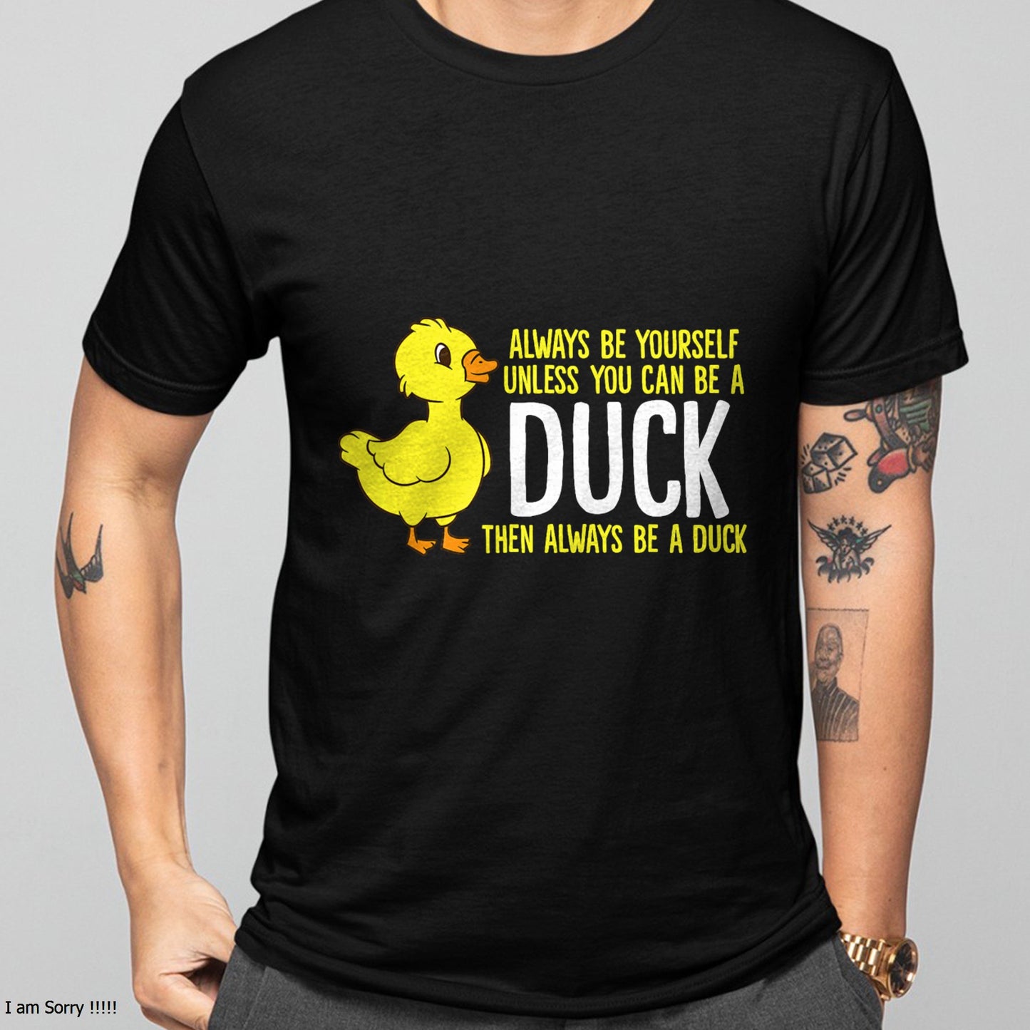 Always Be Yourself Unless You Can Be A Duck Duck Lovers T-Shirt For MAN - TRACY00 (SKU-TRAN-160501)