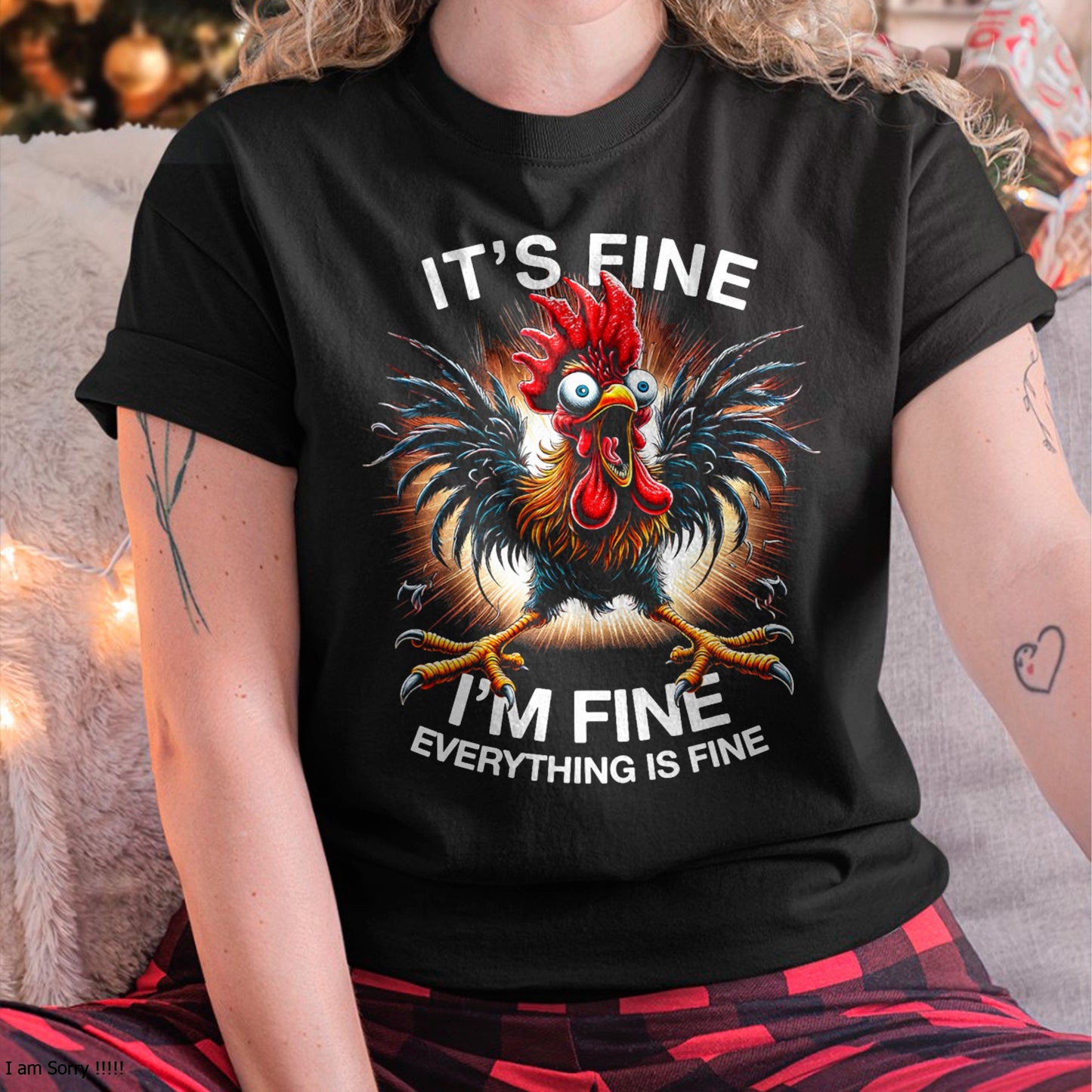 Funny Graphic Tee It's Fine I'm Fine Weird Crazy Chicken T-Shirt For WOMAN - TRACY00 (SKU-TRAN-160505)