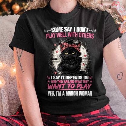 MARCH - DEPENDS ON WANTS TO PLAY T-Shirt For WOMAN - TRACY03 (SKU2606-114-03)