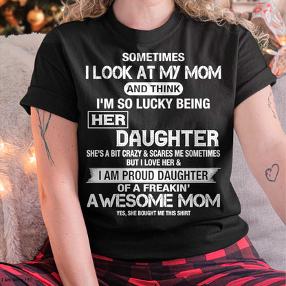 I'm so lucky being her daughter T-shirt From MOM - TRACY00 (SKU2605-244-00)