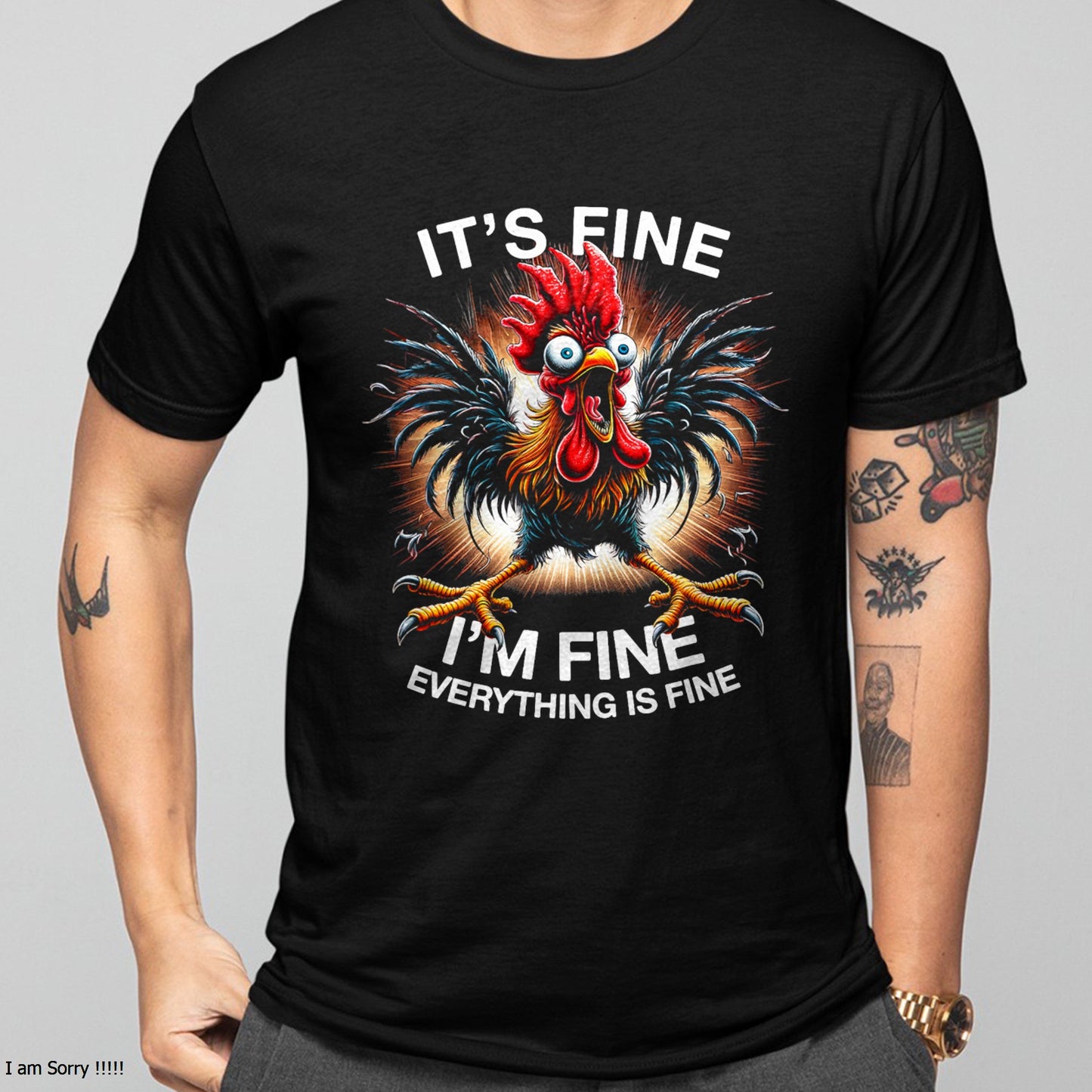 Funny Graphic Tee It's Fine I'm Fine Weird Crazy Chicken T-Shirt For MAN - TRACY00 (SKU-TRAN-160505)