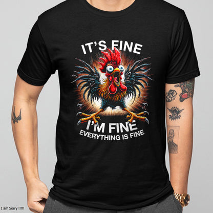 Funny Graphic Tee It's Fine I'm Fine Weird Crazy Chicken T-Shirt For MAN - TRACY00 (SKU-TRAN-160505)