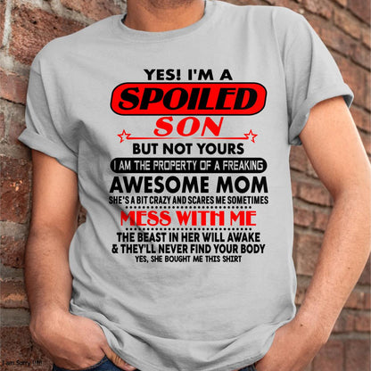 I am Spoiled Son - Gift For Son From Mom - tracy00 - (SKU-T1206MS-00)