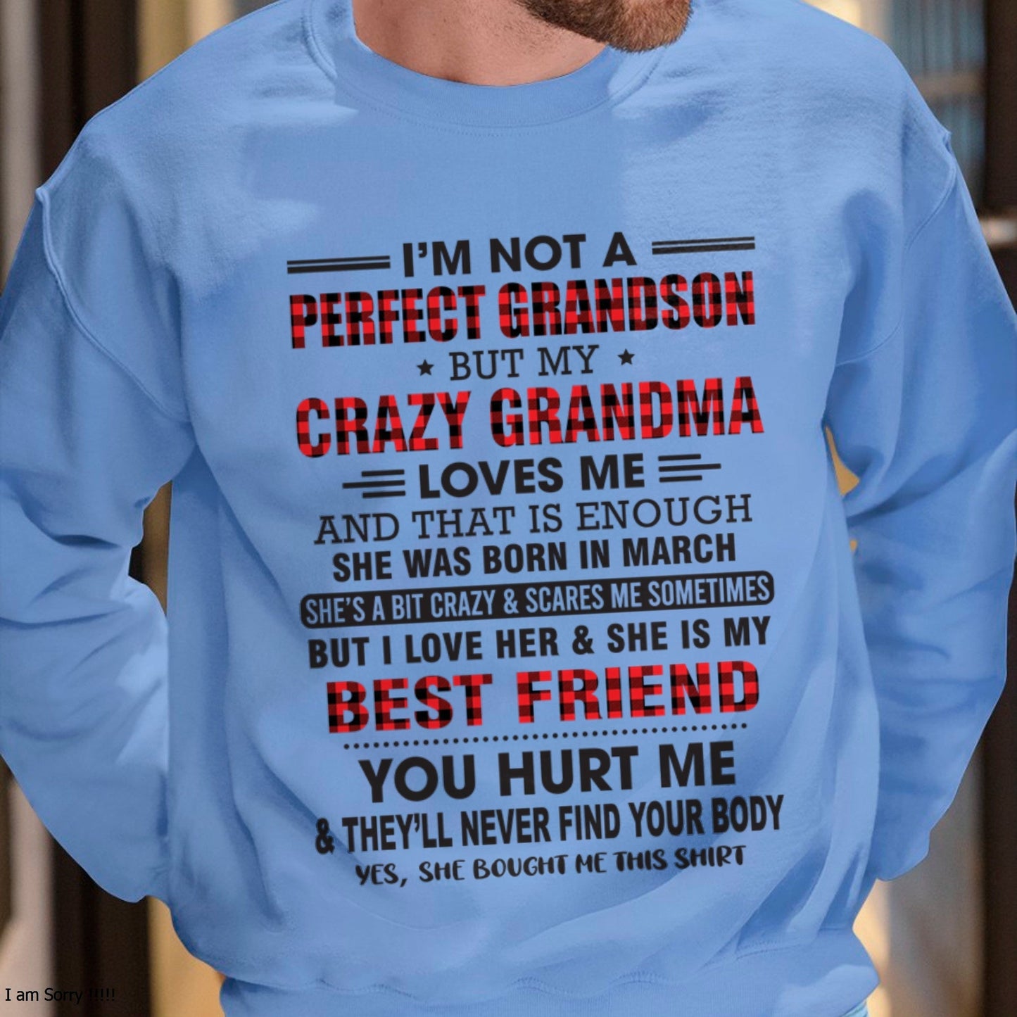 I’m Not A Perfect Grandson T-Shirt – Birthday Gift From March Grandma / Woman - tracy03 (SKU10-167-03)