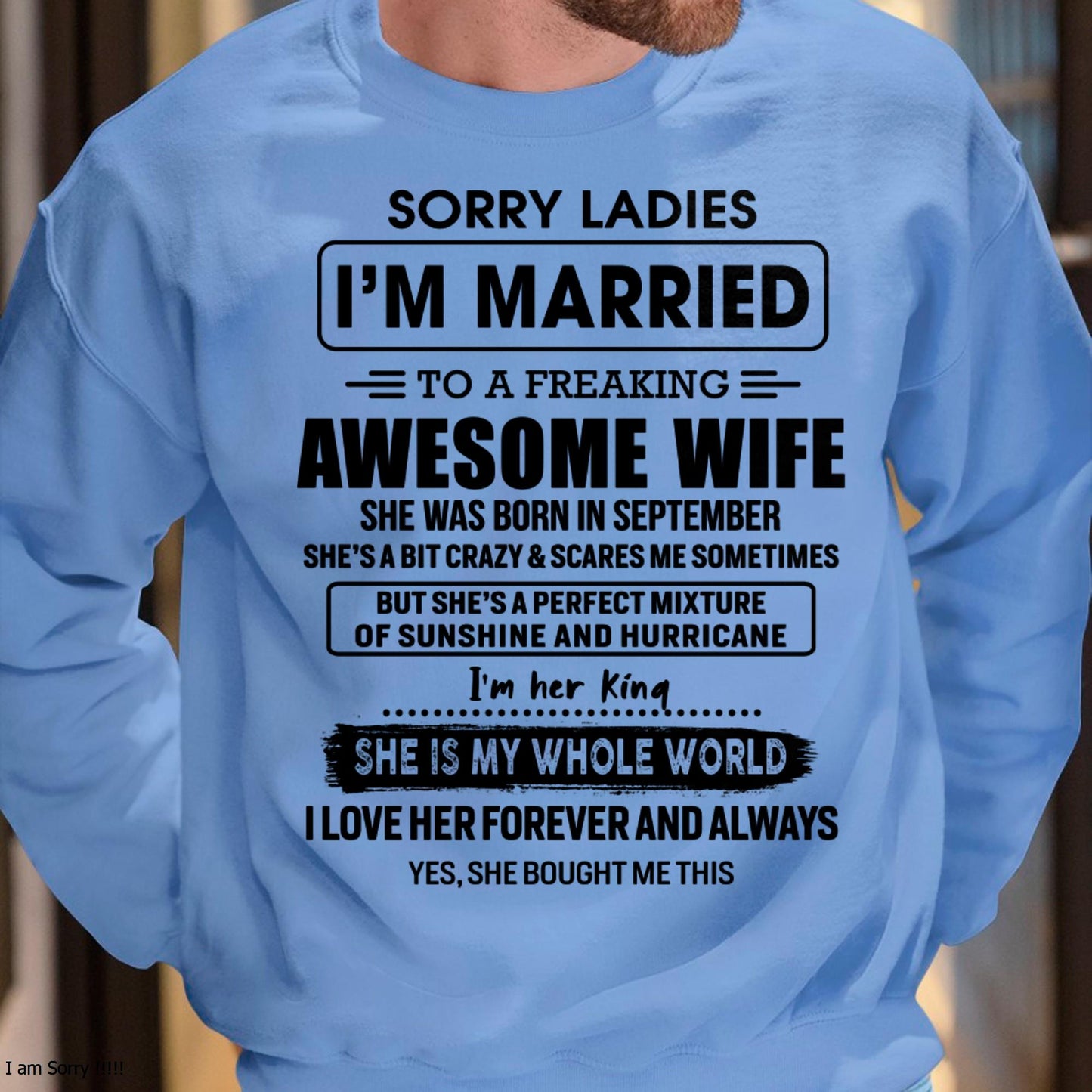 September - Sorry Ladies I Am Married To A Freaking Awesome Wife - Gift For Husband From Wife - tracy09 (SKU-TWIFE-09)