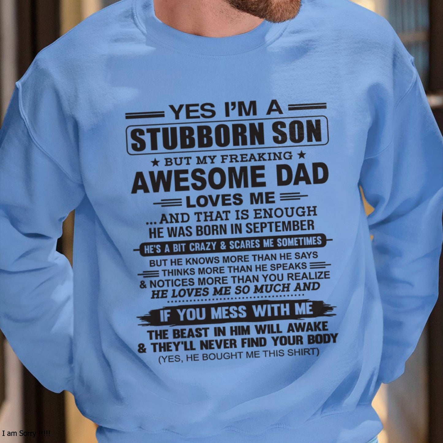 Yes I’m A Stubborn Son T-Shirt – Birthday Gift From September Dad / Man - XUAN09 (SKU10-142-09)