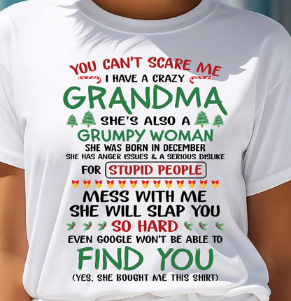 December – You Can’t Scare Me I Have A Crazy Grandma – The Perfect Christmas Gift For Grandson And Granddaughter From Grandma – XUAN12 (SKU11-24-12)