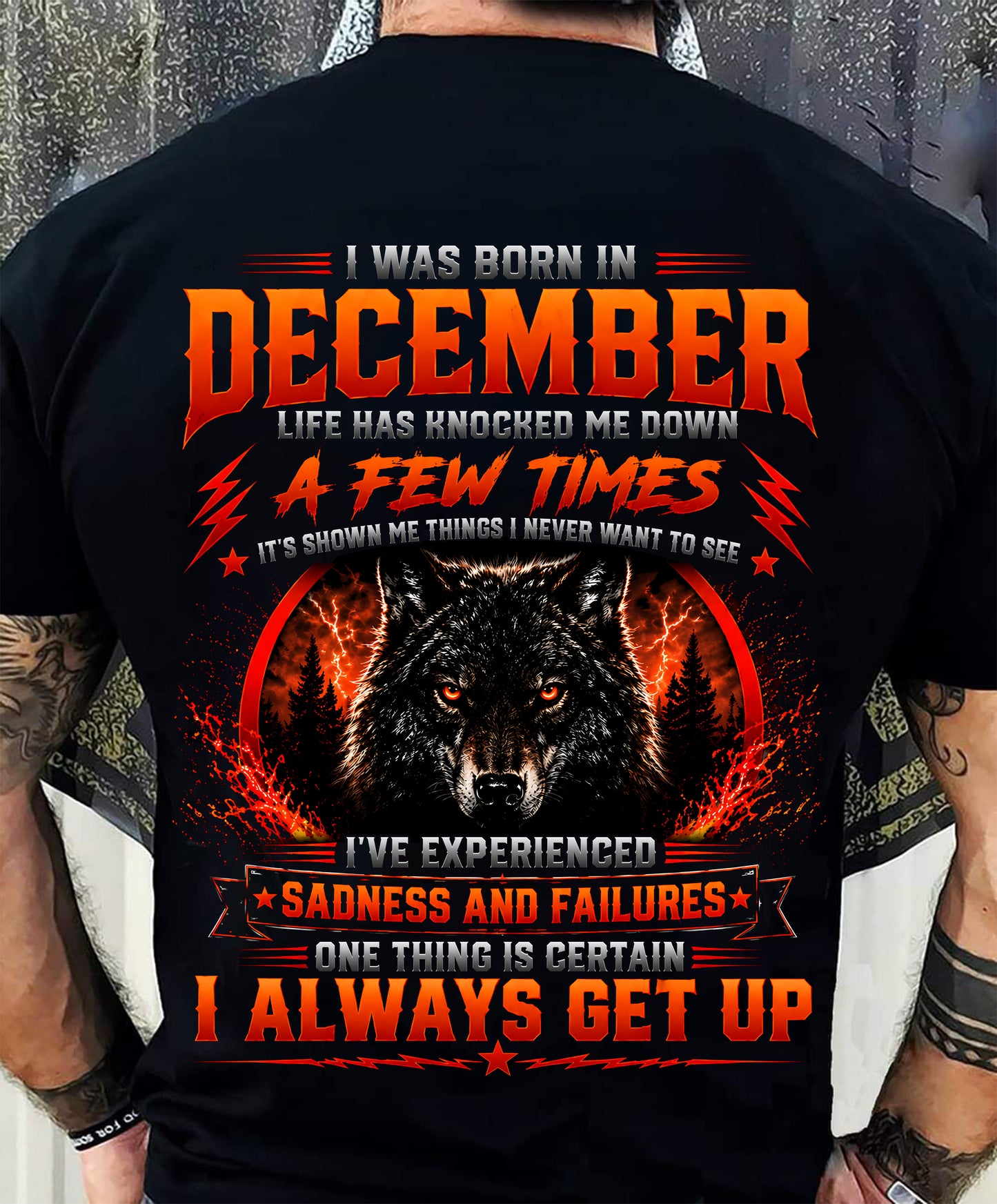 DECEMBER - I ALWAYS GET UP - Birthday T-Shirt For MAN - TRACY12 (SKU2608-621-12)
