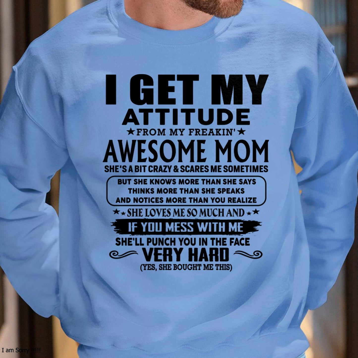 Thanks Mom - I GET MY ATTITUDE FROM MY FREAKIN' AWESOME MOM - Gift for Son and Daughter From Mom - tracy00 (SKU-TMD-CU-00)