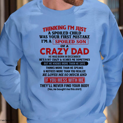 December - I Am Spoiled Son Of A Crazy Dad - Gift for Son From Dad - KATE12 (SKU-TDS-SPOILED-12)