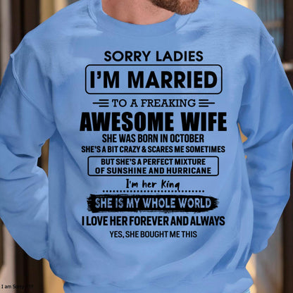 October - Sorry Ladies I Am Married To A Freaking Awesome Wife - Gift For Husband From Wife - tracy10 (SKU-TWIFE-10)
