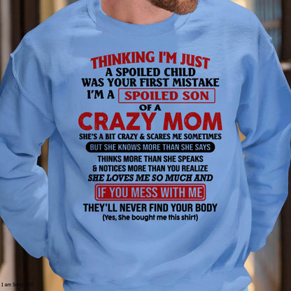 I Am Spoiled Son Of A Crazy Mom - Gift for Son From Mom - tracy00 (SKUT-MS0608-00)