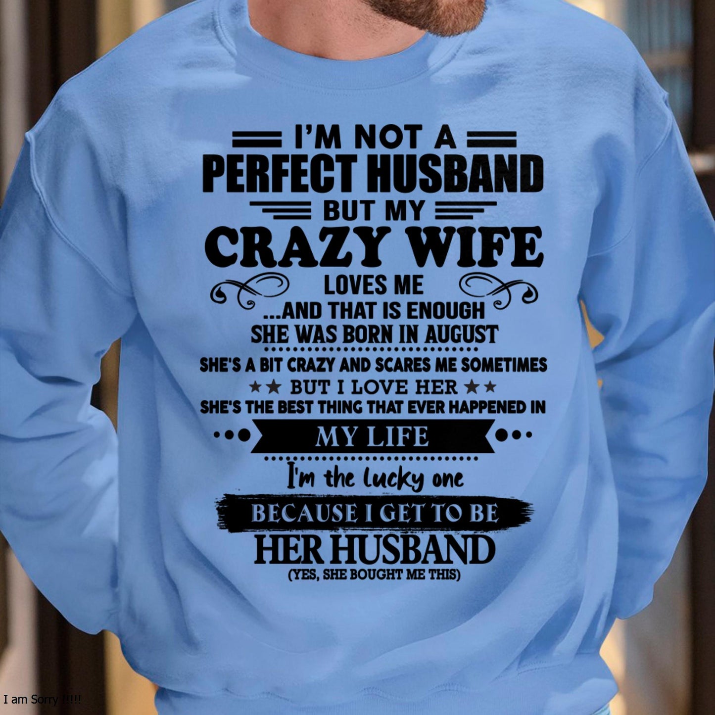 I Am Not A Perfect Husband But My Crazy Wife Love Me And That Is Enough - Gift For Husband From Wife - tracy08 (SKU-QHUSBAND-08)
