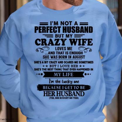I Am Not A Perfect Husband But My Crazy Wife Love Me And That Is Enough - Gift For Husband From Wife - tracy08 (SKU-QHUSBAND-08)