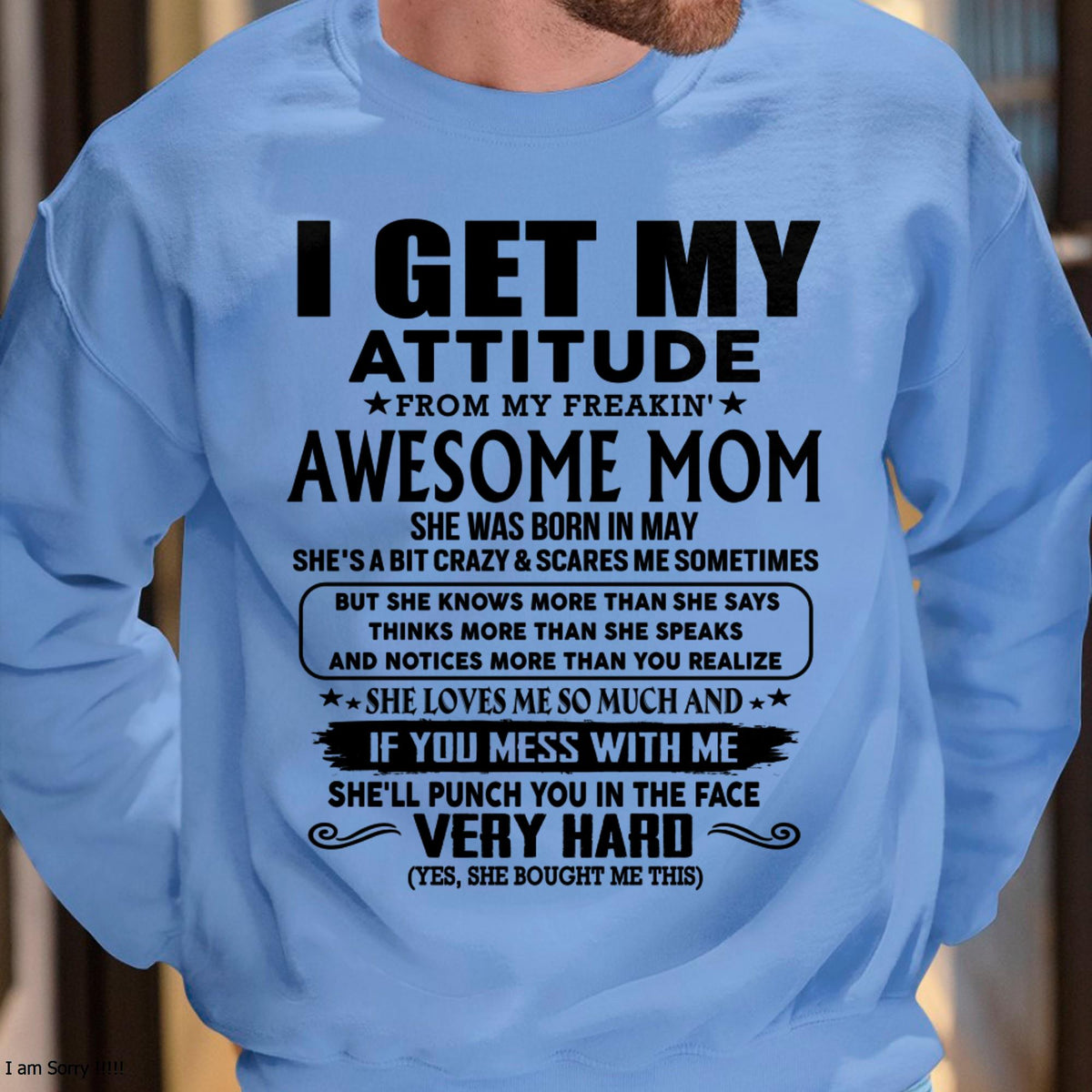 May - Thanks Mom - I GET MY ATTITUDE FROM MY FREAKIN' AWESOME MOM - Gift for Son and Daughter From Mom - XUAN05 (SKU-TMD-CU-05)