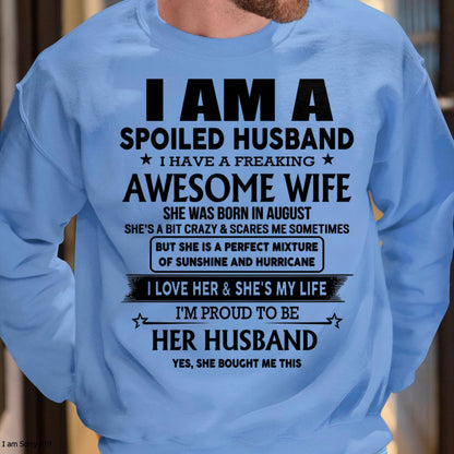 August - I Am A Spoiled Husband I Have A Freaking Awesome Wife - Gift For Husband From Wife - tracy08 (SKU-HUS-TS-08)