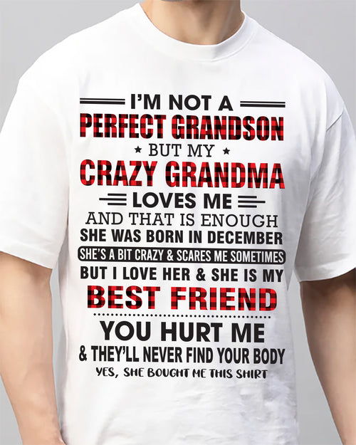 December – I’m Not A Perfect Grandson But My Crazy Grandma Loves Me – Gift For Grandson From Grandma – XUAN12 (SKU10-167-12)