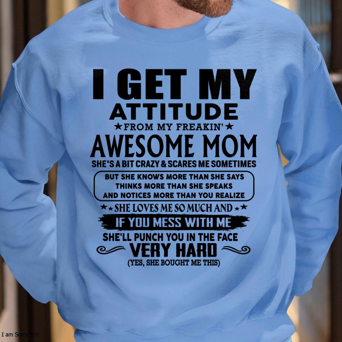 Thanks Mom - I GET MY ATTITUDE FROM MY FREAKIN' AWESOME MOM - Gift for Son and Daughter From Mom - tracy00 (SKU-TMD-CU-00)