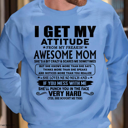 Thanks Mom - I GET MY ATTITUDE FROM MY FREAKIN' AWESOME MOM - Gift for Son and Daughter From Mom - tracy00 (SKU-TMD-CU-00)