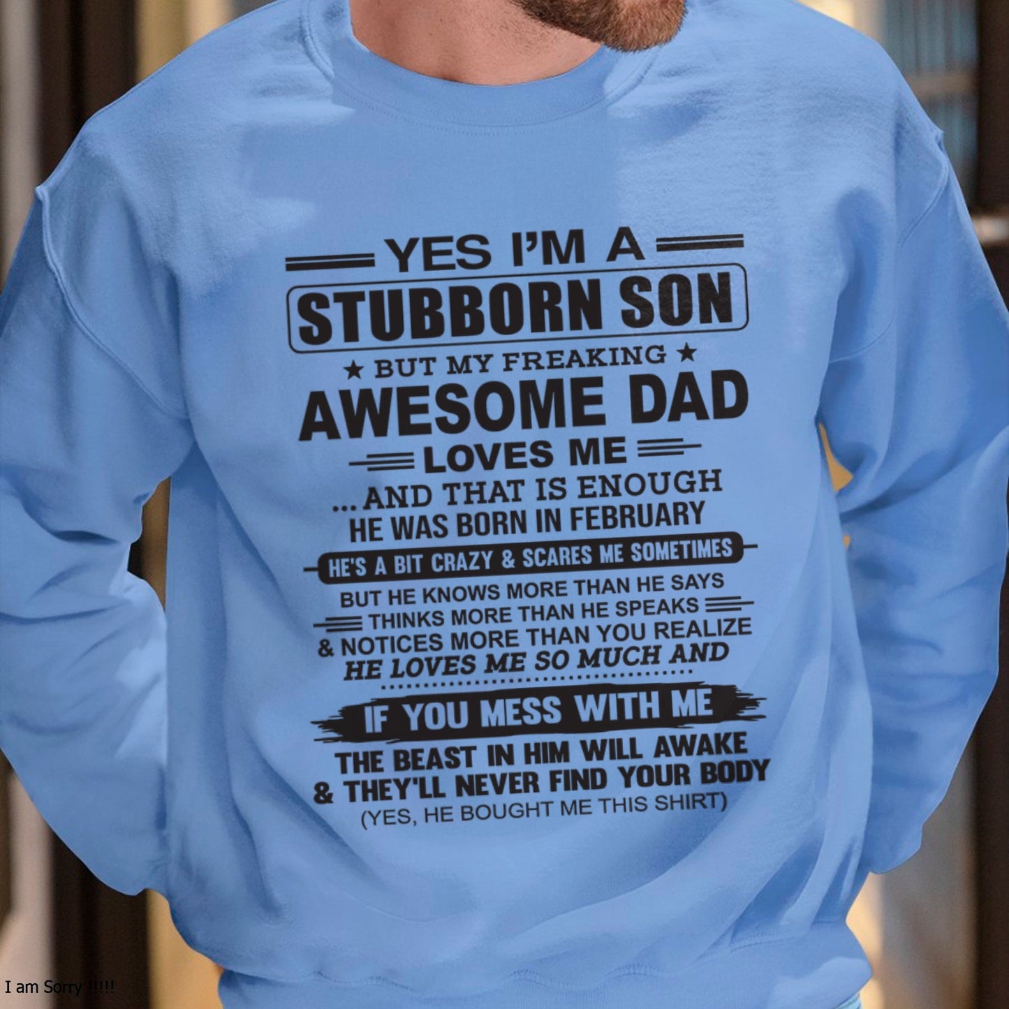 Yes I’m A Stubborn Son T-Shirt – Birthday Gift From February Dad / Man - XUAN02 (SKU10-142-02)