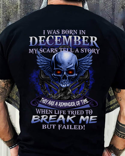 I WAS BORN IN DECEMBER MY SCARS TELL A STORY - T-SHIRT FOR MAN - XUAN12 (SKU08-68-12)