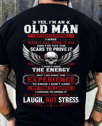 DECEMBER - I'M AN OLD MAN - Birthday T-Shirt For MAN - TRACY12 (SKU2609-22-12)