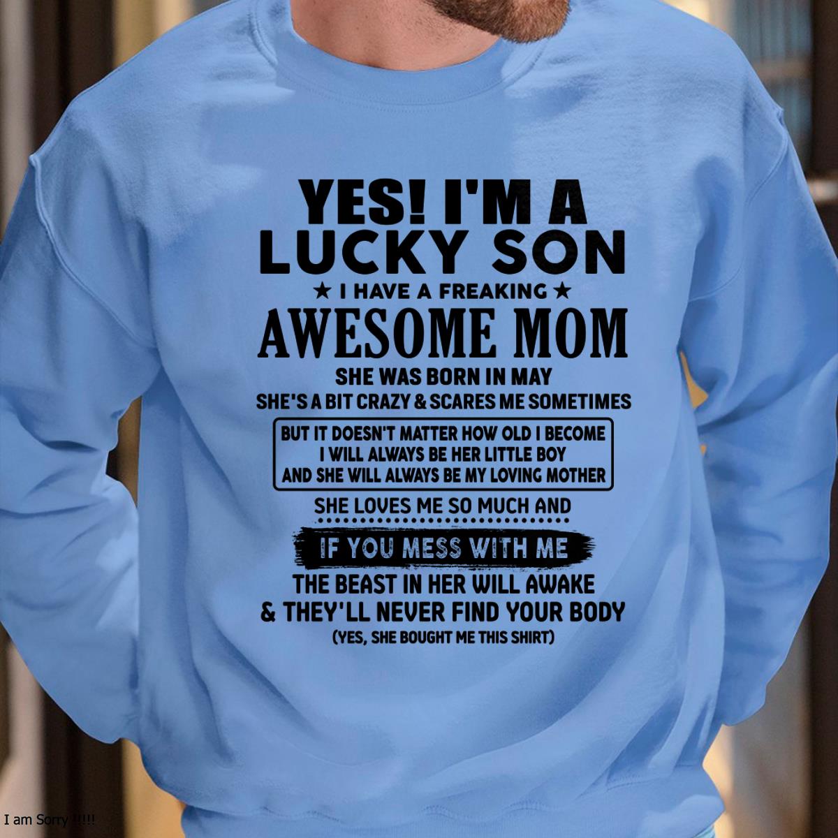 May - I am Lucky Son - Gift For Son From Mom - XUAN05 - (SKU-T1206LMS-05)