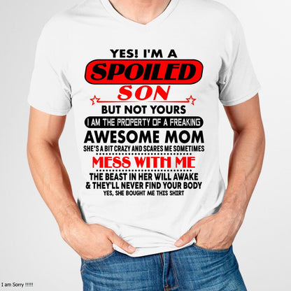 I am Spoiled Son - Gift For Son From Mom - tracy00 - (SKU-T1206MS-00)