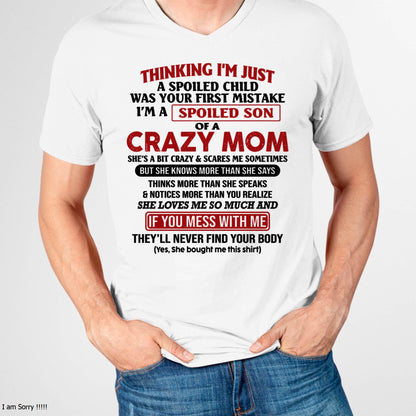 I Am Spoiled Son Of A Crazy Mom - Gift for Son From Mom - tracy00 (SKUT-MS0608-00)