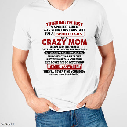 September - I Am Spoiled Son Of A Crazy Mom - Gift for Son From Mom - XUAN09 (SKUT-MS0608-09)