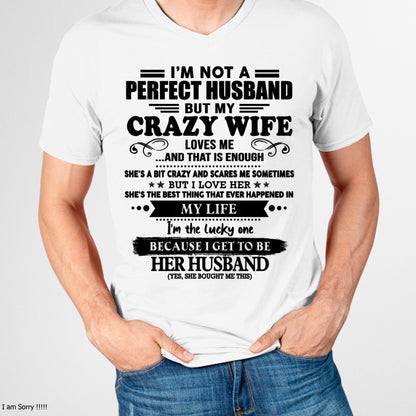 I Am Not A Perfect Husband But My Crazy Wife Love Me And That Is Enough - Gift For Husband From Wife - tracy00 (SKU-QHUSBAND-00)