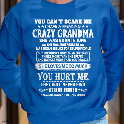 June – You Can’t Scare Me I Have A Freaking Crazy Grandma – Gift For Grandson And Granddaughter From Grandma – XUAN06 (SKU11-126-06)